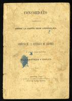 Concordato celebrado entre la Santa Sede Apostolica y el Gobierno de la República de Colombia, y otros documentos eclesiasticos y civiles (1895)