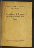 Consolidación de la deuda interna y disposiciones sobre Bancos (1936)