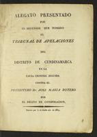 Alegato presentado por el defensor que nombró el Tribunal de Apelaciones del Distrito de Cundinamarca en la causa seguida contra el Presbítero Dr. José María Botero por el delito de conspiración (1837)