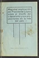 Magistral explicación del presidente López sobre el triunfo del Liberalismo y sus proyecciones en la vida del país (1936)