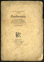 Conferencia sobre la necesidad del aislamiento de leprosos dada en Bogotá el 2 de Agosto de 1896 en la sesión solemne de la Sociedad de San Lázaro (1896)
